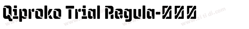 Qiproko Trial Regula字体转换